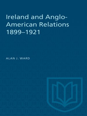 cover image of Ireland and Anglo-American Relations 1899–1921